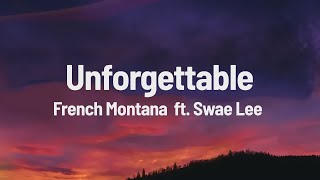 French Montana  Unforgettable Lyrics ft [upl. by Flyn]