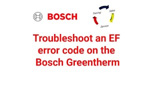 Troubleshoot an EF error code on the Bosch Greentherm [upl. by Suanne]