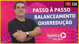 Balanceamento químico  Balanceamento por oxirredução  Balanceamento de equações  PASSO À PASSO [upl. by Atiuqiram]