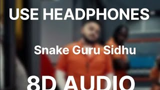 Snake 8d Audio Cheema Y Guru Sidhu New Punjabi Songs sawanbro786 [upl. by Ydospahr638]