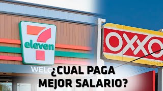 OXXO vs 7 ELEVEN Cual Paga Mejor Salario [upl. by Ck]