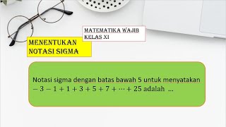 Menentukan Notasi Sigma Dengan Mudah  Induksi Matematika SMA Kelas 11 [upl. by Atnim478]