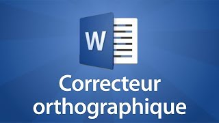 Word 2016  Utiliser le correcteur orthographique [upl. by Ainitsirk]