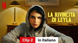 La rivincita di Leyla Clip 2  Trailer in italiano  Netflix [upl. by Coray917]