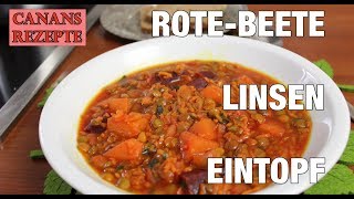 ROTEBEETELINSENEINTOPF für Körper und Seele  vegetarisch vitaminreich Canans Rezepte [upl. by Frye]