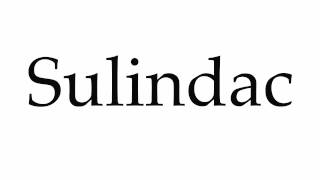 How to Pronounce Sulindac [upl. by Derreg]