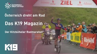 K19 Magazin  Kitzbüheler Radmarathon [upl. by Blinnie]