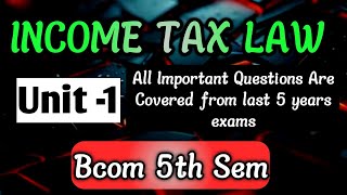 IMPORTANT QUESTIONS OF INCOME TAX LAW  BCOM 5TH SEM bcom importantquestions lastyear [upl. by Lattie]