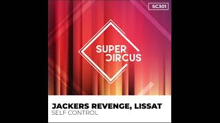 Jackers Revenge Lissat  Self Control Supercircus Records [upl. by Vig937]