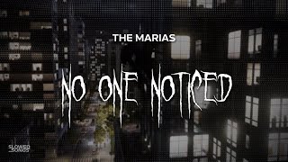 the marias  no one noticed  slowed  reverb  lyrics [upl. by Guadalupe]