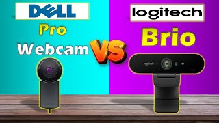 DELL PRO WEBCAM VS LOGITECH BRIO FULL COMPARISON [upl. by Maurine]