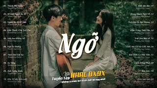 Top 20 Bản Hit 8X 9X Đời Đầu Đưa Ta Trở Về Thời Thanh Xuân  NGỠ NGÃ TƯ ĐƯỜNG HÃY VỀ ĐÂY BÊN ANH [upl. by Aissat]