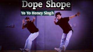 Dope Shope  Yo Yo Honey Singh  Dance Video  By Anoop Parmar amp Nikhil [upl. by Joell202]