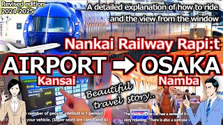 【Nankai LtdExp Rapit】From Kansai Airport to Osaka Namba How to ride ＆ superb view  osaka travel [upl. by Liva716]