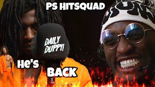 Hes Back🤫  PS Hitsquad  Daily Duppy  Reaction [upl. by Mehcanem86]