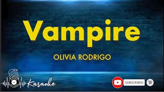 Vampire by Olivia Rodrigo  Karaoke Version [upl. by Gaylord]