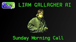 90s Liam Gallagher  Sunday Morning Call  Oasis  AI Cover [upl. by Ruthy]