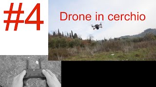 SCUOLA DRONI  IMPARA A VOLARE CON IL DRONE 4 TUTORIAL  il cerchio [upl. by Zane]