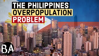 The Philippines Overpopulation Problem Explained [upl. by Lorinda]