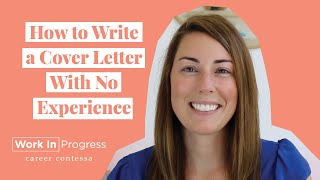 How to Write a Cover Letter With No Experience How to Write a Great Cover Letter [upl. by Stock]