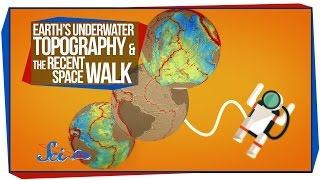 Earths Underwater Topography amp The Recent Space Walk [upl. by Eillo781]