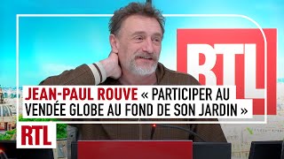 JeanPaul Rouve  quotParticiper au Vendée Globe au fond de son jardin cest un scénario poétiquequot [upl. by Bouchier689]