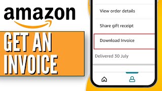 How To Get Invoice On Amazon App 2024  Easy Tutorial [upl. by Irina]