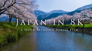 Japan in 8K 1 Hour Relaxing Aerial Film [upl. by Hsetim]