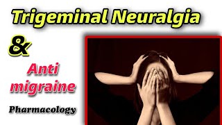 Trigeminal neuralgia amp Anti migraine  Drugs Affecting Nervous system  Explained by Tutor Hanif [upl. by Sirtemed]