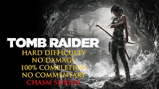 Tomb Raider Definitive Edition  HARD MODENO DAMAGE100 COMPLETION  Chasm Shrine [upl. by Dene]