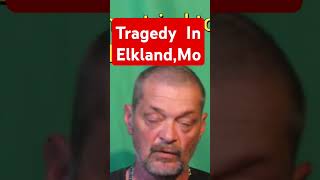 Tragedy In Elkland Mo shorts tragedy Missouri [upl. by Nylessej]