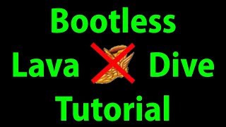 Bootless Lava Dive Tutorial [upl. by Martica279]