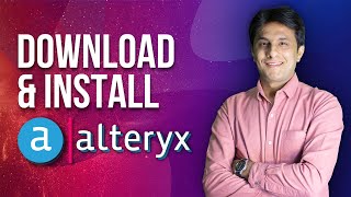 12 Alteryx Designer  How to Download Install and Get It Running  Alteryx  Pavan Lalwani [upl. by Nytram]