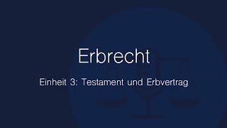 Erbrecht Folge 3 Testament und Erbvertrag [upl. by Einnod]