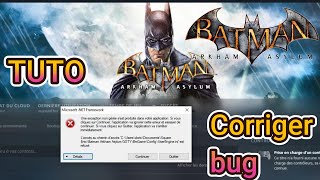 TUTO corriger bug microsoft net framework Batman Arkham Asylum [upl. by Aelanna]