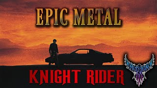 Knight Rider Theme 【Intense Symphonic Metal Cover】 [upl. by Aikehs]