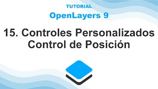 OpenLayers 9 – 15 Controles Personalizados – Control de Posición [upl. by Atsillac392]