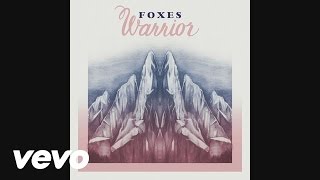 Foxes  Warrior Audio [upl. by Tory]