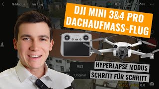 DachaufmaßFlug mit DJI Mini 3 amp 4 Pro DJI RC amp Hyperlapse  Tutorial  Vermessung mit Drohnen [upl. by Ano]