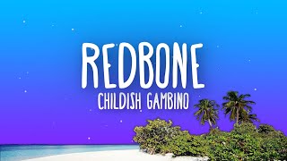 Childish Gambino  Redbone Lyrics [upl. by Domeniga292]