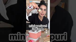 Mini Golgappe in Korea 🇮🇳 korea youtubeshorts [upl. by Aiuqes]