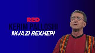 Kerim Palloshi  Nijazi Rexhepi [upl. by Dovev918]