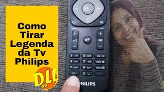 Como tirar legenda da Tv Philips [upl. by Baxter78]