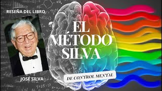 El METODO SILVA de control mental 🧠  JOSÉ SILVA l RESEÑA DEL LIBRO [upl. by Resiak483]