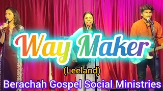 WAY MAKER  LEELAND  Live Worship by Berachah Gospel Social Ministries 2021 Hyderabad [upl. by Remat]