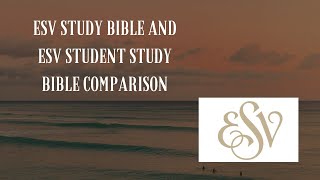 ESV Study Bible and ESV Student Study Bible Comparison [upl. by Castara]