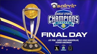 Final Day  Shirsat Champions Trophy 2023  Pathardi  Live [upl. by Ennoved771]