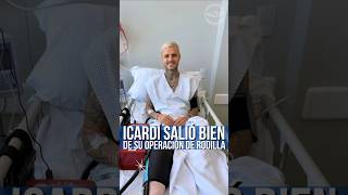 La operación de Mauro Icardi fue todo un éxito 😍 [upl. by Geilich560]