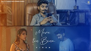 Mere Ton Bina  Viren  Official video  New Latest Punjabi song 2024  Hills eye production [upl. by Bausch425]