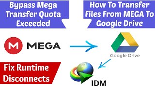 How to Transfer Files from Mega to Gdrive  Fix Runtime DisconnectsMega Transfer Quota Exceeded [upl. by Calondra]